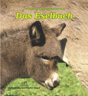 Das Eselbuch - Heiderose Fischer-Nagel, Andreas Fischer-Nagel