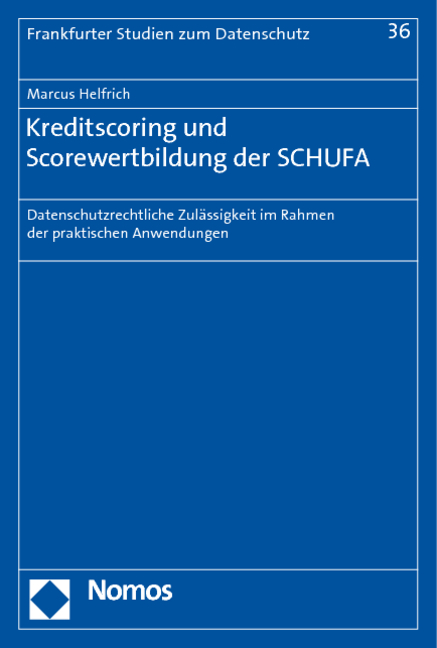 Kreditscoring und Scorewertbildung der SCHUFA - Marcus Helfrich