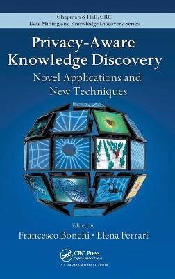 Privacy-Aware Knowledge Discovery - 