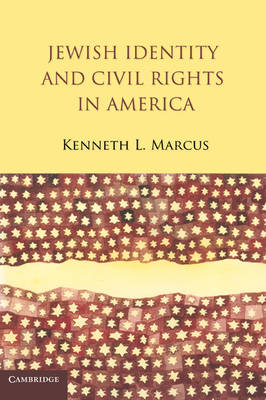 Jewish Identity and Civil Rights in America - Kenneth L. Marcus