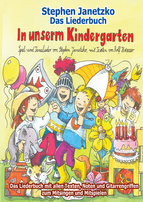 In unserm Kindergarten - Spielend leicht einsetzbare Spiel- und Tanzlieder - Stephen Janetzko