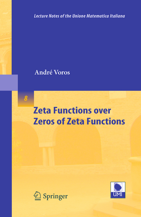 Zeta Functions over Zeros of Zeta Functions - André Voros