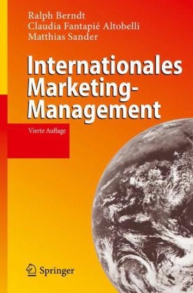 Internationales Marketing-Management - Ralph Berndt, Claudia Fantapié Altobelli, Matthias Sander