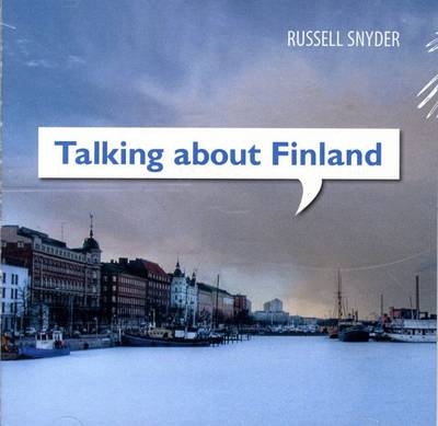 Talking About Finland - Russell Snyder