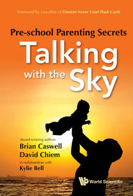 Pre-school Parenting Secrets: Talking With The Sky - Kylie Bell, David Phu An Chiem, Brian Caswell