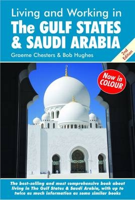 Living and Working in the Gulf States & Saudi Arabia - Bob Hughes, Graeme Chesters