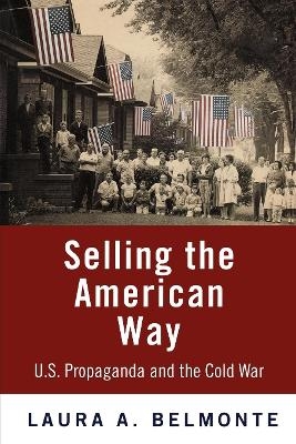 Selling the American Way - Laura A. Belmonte