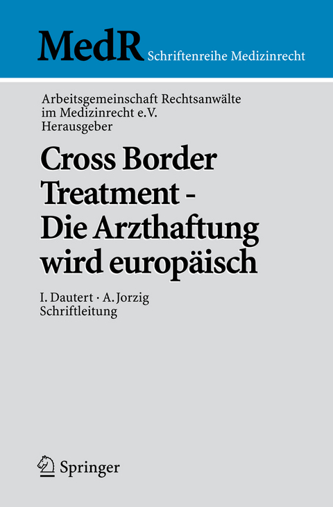 Cross Border Treatment - Die Arzthaftung wird europäisch - 