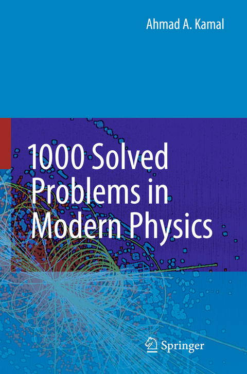 1000 Solved Problems in Modern Physics - Ahmad A. Kamal