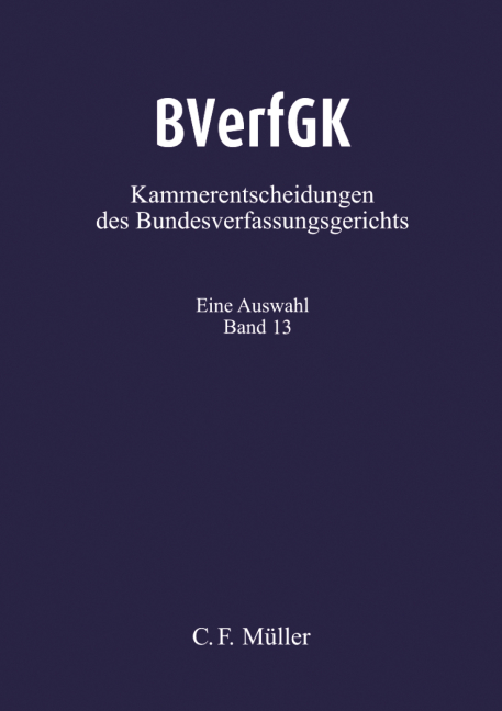 BVerfGK - Kammerentscheidungen des Bundesverfassungsgerichts BVerfGK 13