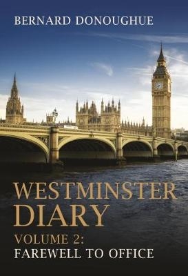 Westminster Diary: Volume 2 -  Bernard Donoughue