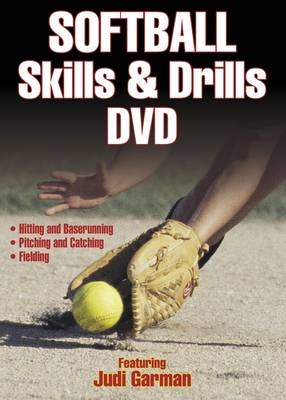 Softball Skills and Drills - Judi Garman