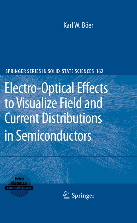 Electro-Optical Effects to Visualize Field and Current Distributions in Semiconductors - Karl W. Böer