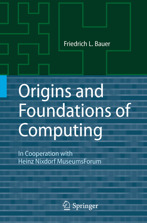 Origins and Foundations of Computing - Friedrich L. Bauer