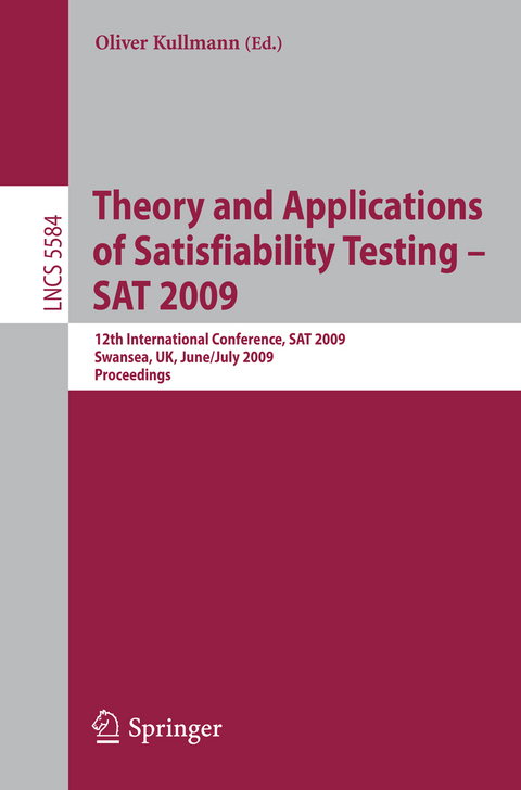 Theory and Applications of Satisfiability Testing - SAT 2009 - 