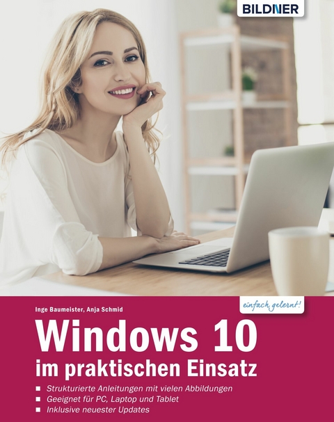 Windows 10 im praktischen Einsatz - Anja Schmid, Inge Baumeister