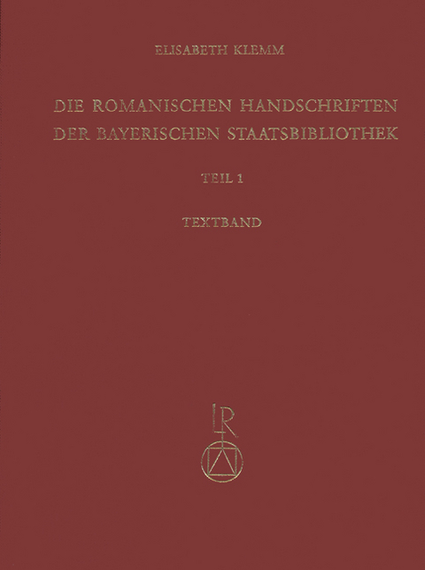 Die romanischen Handschriften der Bayerischen Staatsbibliothek - Elisabeth Klemm