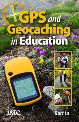 GPS and Geocaching in Education - Burt Lo