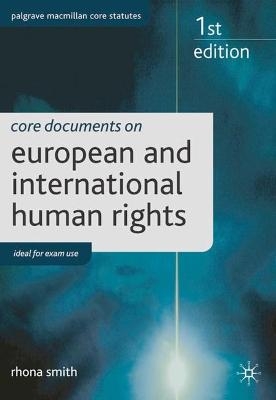 Core Documents on European and International Human Rights - Rhona Smith