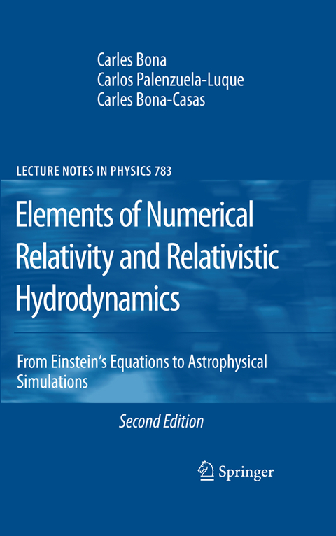 Elements of Numerical Relativity and Relativistic Hydrodynamics - Carles Bona, Carlos Palenzuela-Luque, Carles Bona-Casas