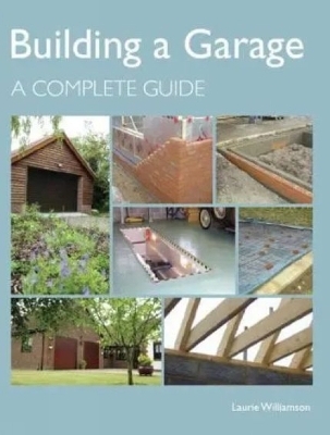 Building a Garage - Laurie Williamson