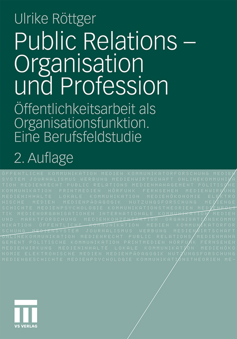 Public Relations - Organisation und Profession - Ulrike Röttger