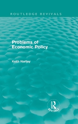 Problems of Economic Policy (Routledge Revivals) - Keith Hartley