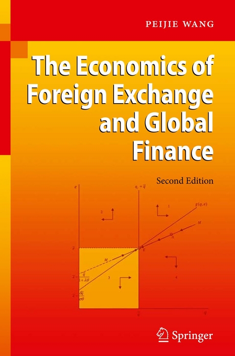 The Economics of Foreign Exchange and Global Finance - Peijie Wang