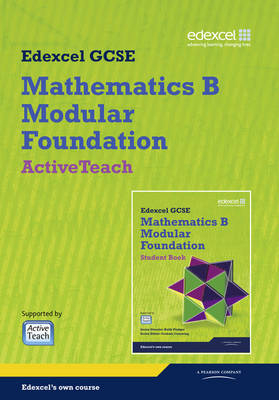 GCSE Mathematics Edexcel 2010: Spec B Foundation ActiveTeach - Keith Pledger, Graham Cumming, Kevin Tanner, Gareth Cole, Michael Flowers