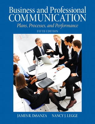 Business & Professional Communication - James DiSanza, Nancy Legge