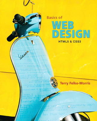 Basics of Web Design - Terry Felke-Morris