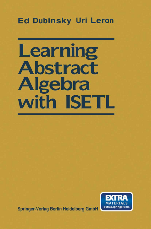 Learning Abstract Algebra with ISETL - Ed Dubinsky, Uri Leron