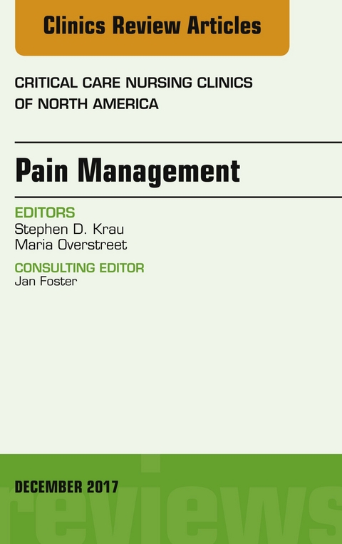 Pain Management, An Issue of Critical Nursing Clinics -  Stephen D. Krau,  Maria Overstreet