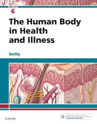 Human Body in Health and Illness - E-Book -  Barbara Herlihy