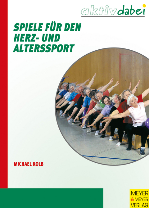 Spiele für den Herz- und Alterssport - Michael Kolb