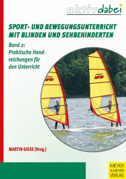 Sport- und Bewegungsunterricht mit Blinden und Sehbehinderten - 