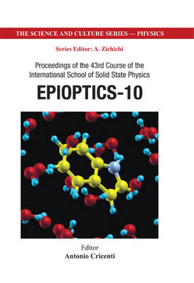 Epioptics-10 - Proceedings Of The 43rd Course Of The International School Of Solid State Physics - 