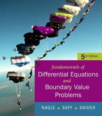 Fundamentals of Differential Equations with Boundary Value Problems - R. Kent Nagle, Edward B. Saff, Arthur David Snider