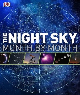 The Night Sky Month by Month -  Dk