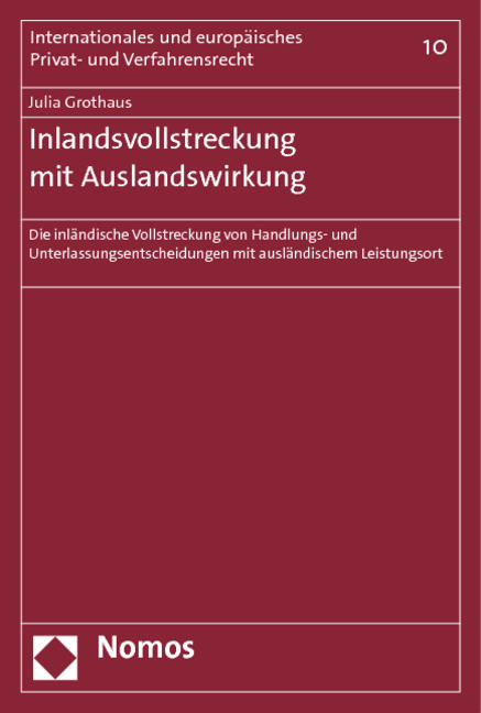 Inlandsvollstreckung mit Auslandswirkung - Julia Grothaus