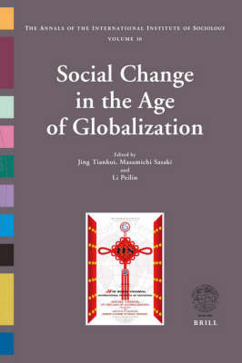 Social Change in the Age of Globalization - Tiankui Jing, Masamichi Sasaki, Peilin Li