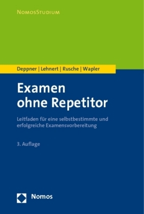 Examen ohne Repetitor - Thorsten Deppner, Matthias Lehnert, Philip Rusche, Friederike Wapler