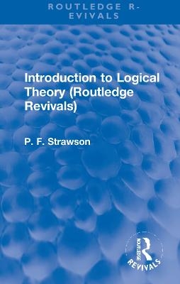 Introduction to Logical Theory - P. F. Strawson