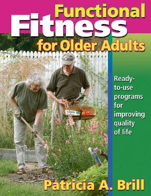 Functional Fitness for Older Adults - Patricia A. Brill