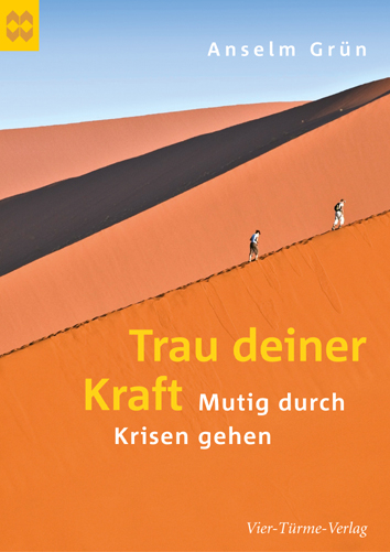 Trau deiner Kraft - Anselm Grün