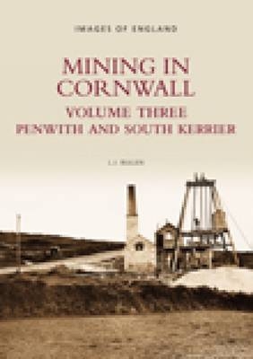 Mining in Cornwall Vol 3 - L J Bullen