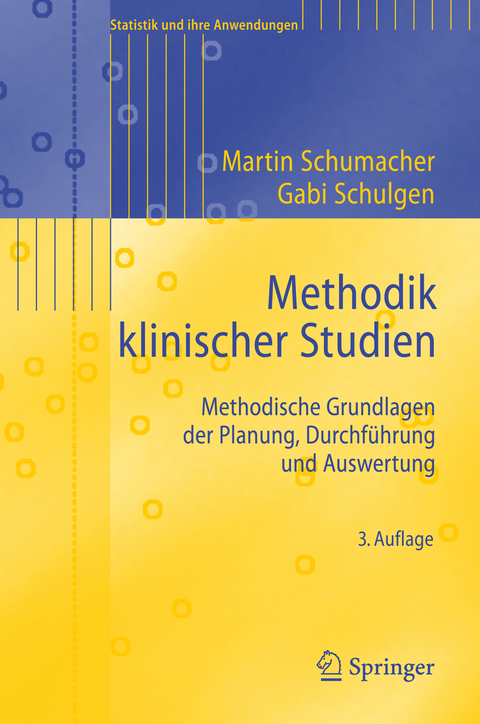 Methodik klinischer Studien - Martin Schumacher, Gabriele Schulgen-Kristiansen