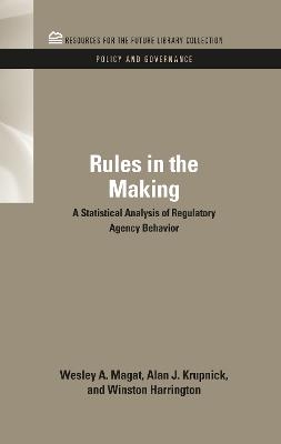 Rules in the Making - Wesley Magat, Alan J. Krupnick, Winston Harrington