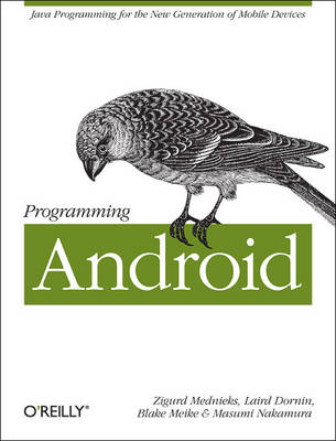 Programming Android - Zigurd Mednieks, Laird Dornin, G. Blake Meike