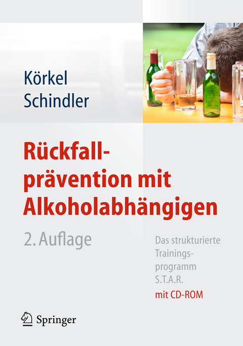 Rückfallprävention mit Alkoholabhängigen - Joachim Körkel, Christine Schindler